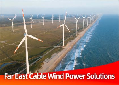 Far East Cable Empower Global Wind Energy Developm...